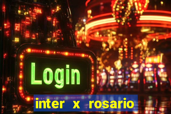 inter x rosario central onde assistir